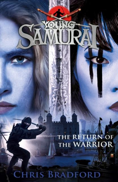 The Return of the Warrior (Young Samurai book 9) Popular Titles Penguin Random House Children's UK