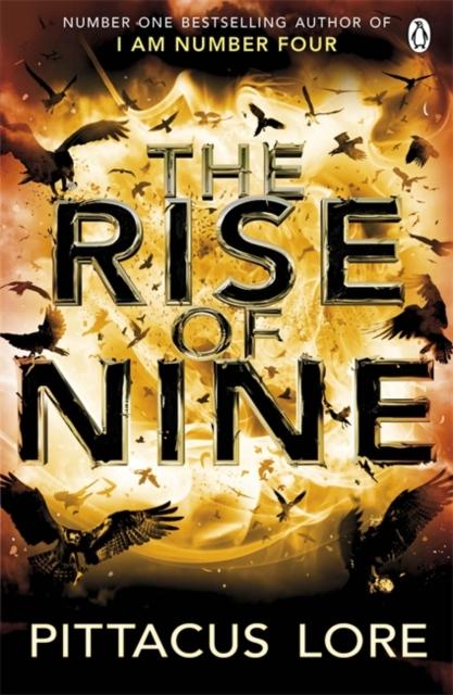 The Rise of Nine : Lorien Legacies Book 3 Popular Titles Penguin Books Ltd
