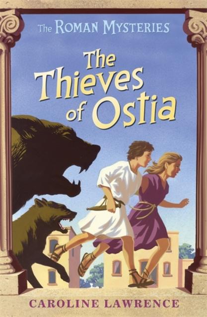 The Roman Mysteries: The Thieves of Ostia : Book 1 Popular Titles Hachette Children's Group