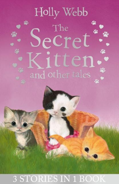 The Secret Kitten and Other Tales Popular Titles Little Tiger Press Group