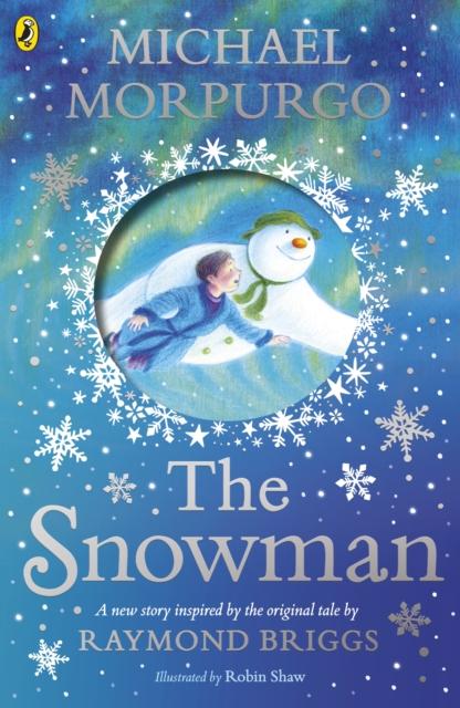 The Snowman : Inspired by the original story by Raymond Briggs Popular Titles Penguin Random House Children's UK