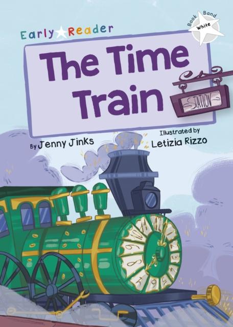 The Time Train : (White Early Reader) Popular Titles Maverick Arts Publishing