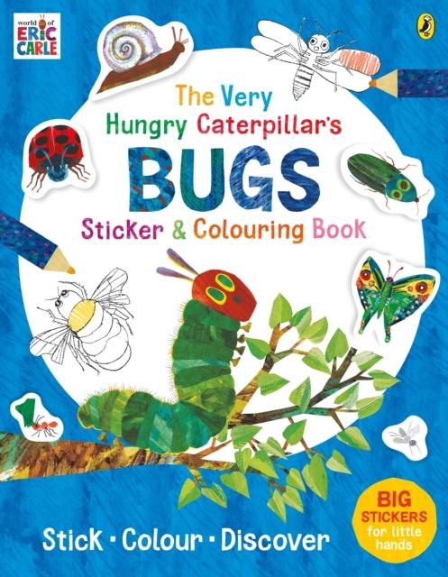 The Very Hungry Caterpillar's Bugs Sticker and Colouring Book Popular Titles Penguin Random House Children's UK