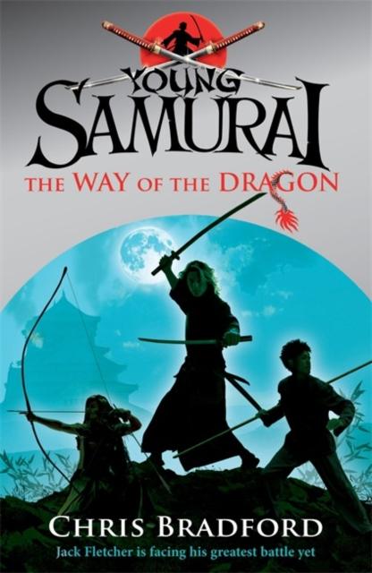 The Way of the Dragon (Young Samurai, Book 3) Popular Titles Penguin Random House Children's UK