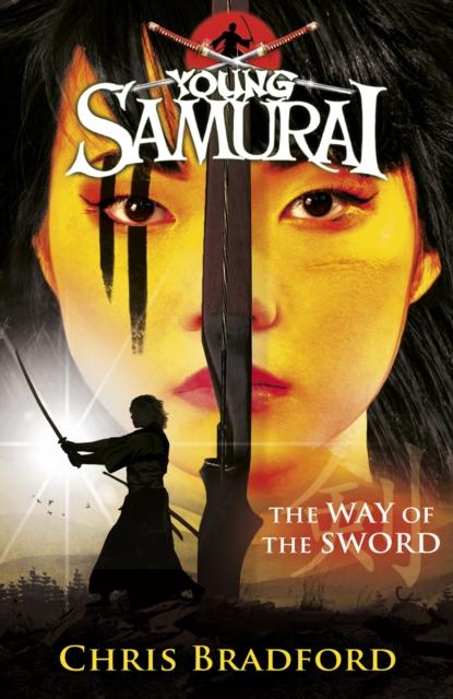 The Way of the Sword (Young Samurai, Book 2) Popular Titles Penguin Random House Children's UK