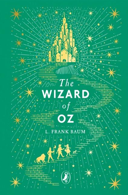 The Wizard of Oz : Puffin Clothbound Classics Popular Titles Penguin Random House Children's UK