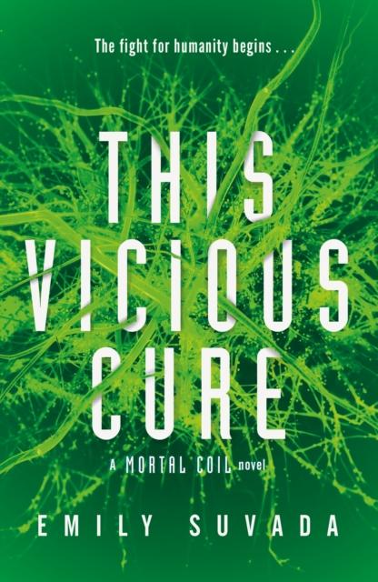 This Vicious Cure (Mortal Coil Book 3) Popular Titles Penguin Random House Children's UK