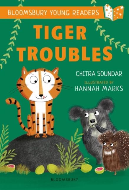 Tiger Troubles: A Bloomsbury Young Reader : White Book Band Popular Titles Bloomsbury Publishing PLC