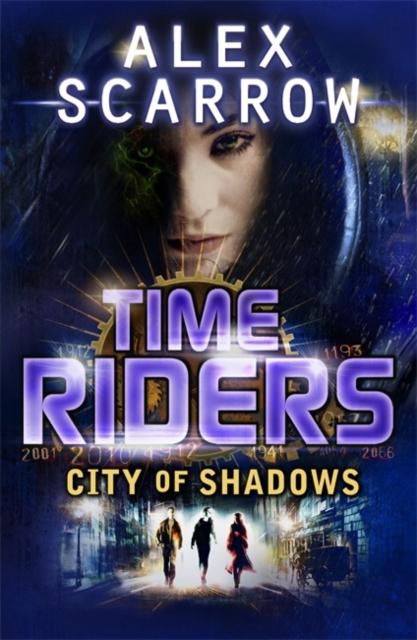 TimeRiders: City of Shadows (Book 6) Popular Titles Penguin Random House Children's UK