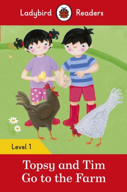 Topsy and Tim: Go to the Farm - Ladybird Readers Level 1 Popular Titles Penguin Random House Children's UK