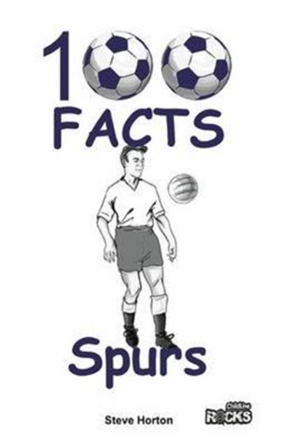 Tottenham Hotspur - 100 Facts Popular Titles Wymer Publishing