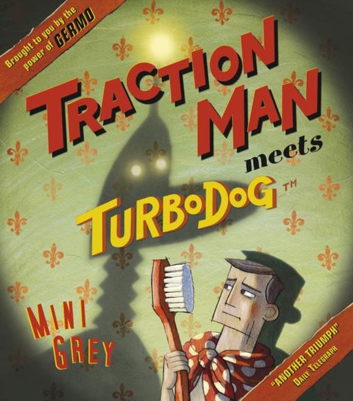 Traction Man Meets Turbodog Popular Titles Penguin Random House Children's UK