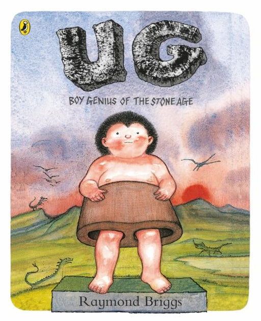 UG: Boy Genius of the Stone Age and His Search for Soft Trousers Popular Titles Penguin Random House Children's UK