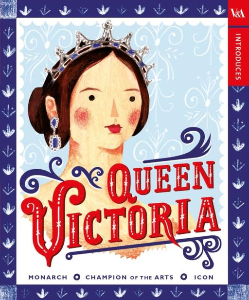 V&A Introduces: Queen Victoria Popular Titles Penguin Random House Children's UK