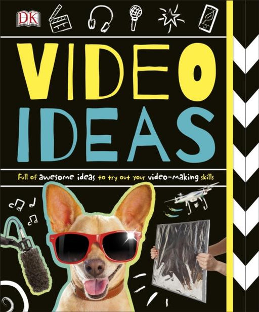 Video Ideas : Full of Awesome Ideas to try out your Video-making Skills Popular Titles Dorling Kindersley Ltd