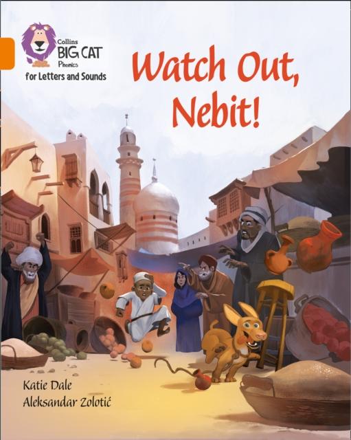 Watch Out, Nebit! : Band 06/Orange Popular Titles HarperCollins Publishers