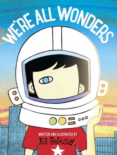 We're All Wonders Popular Titles Penguin Random House Children's UK