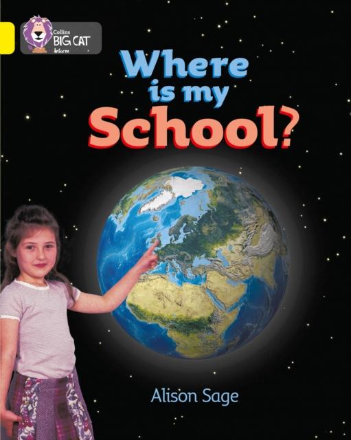 Where is My School? : Band 03/Yellow Popular Titles HarperCollins Publishers