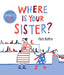 Where Is Your Sister? Popular Titles Pan Macmillan