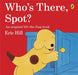 Who's There, Spot? Popular Titles Penguin Random House Children's UK