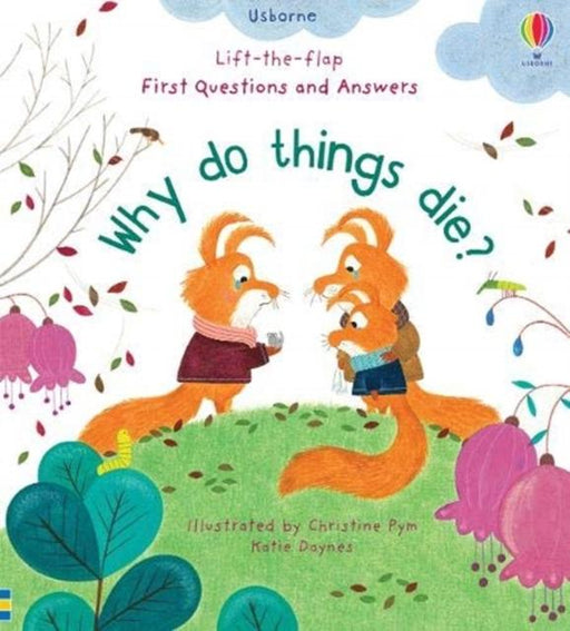 Why Do Things Die? Popular Titles Usborne Publishing Ltd