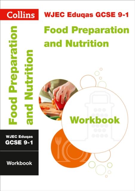 WJEC Eduqas GCSE 9-1 Food Preparation and Nutrition Workbook : For the 2020 Autumn & 2021 Summer Exams Popular Titles HarperCollins Publishers