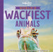 World's Wackiest Animals Popular Titles Lonely Planet Global Limited