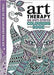 Art Therapy An Anti-Stress Colouring Book (Paperback) - Michael O' Mara Young Adult Michael O'Mara Books Limited