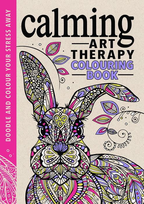 Calming Art Therapy Colouring Book (Paperback) - Michael O' Mara Young Adult Michael O'Mara Books Limited