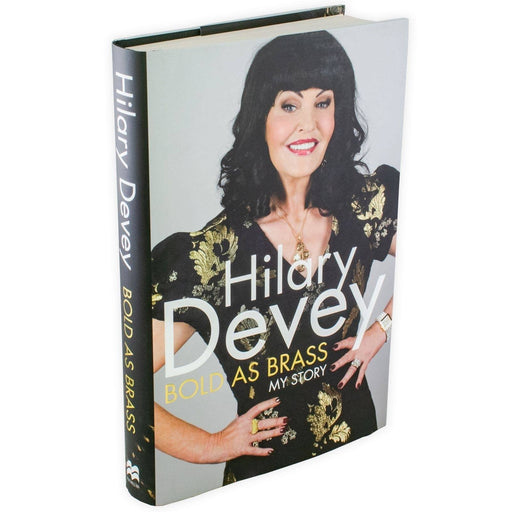 Hilary Devey Bold as Brass: My Story - Adult - Hardback - Hilary Devey Young Adult Pan Macmillan