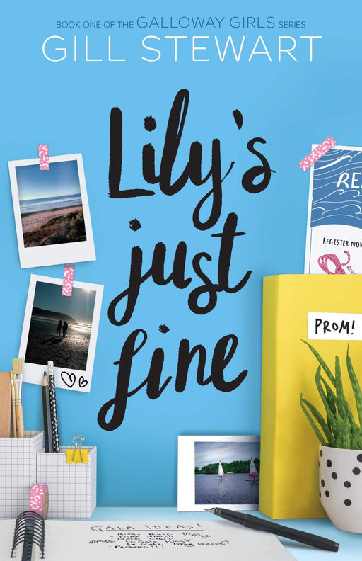 Lily's Just Fine (Galloway Girls, Book 1) - Paperback - Gill Stewart Young Adult Sweet Cherry Publishing
