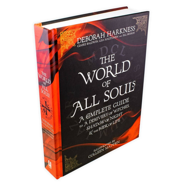 The World of All Souls: A Complete Guide to A Discovery of Witches, Shadow of Night & The Book of Life - Young Adult - Hardback - Deborah Harkness Young Adult Headline