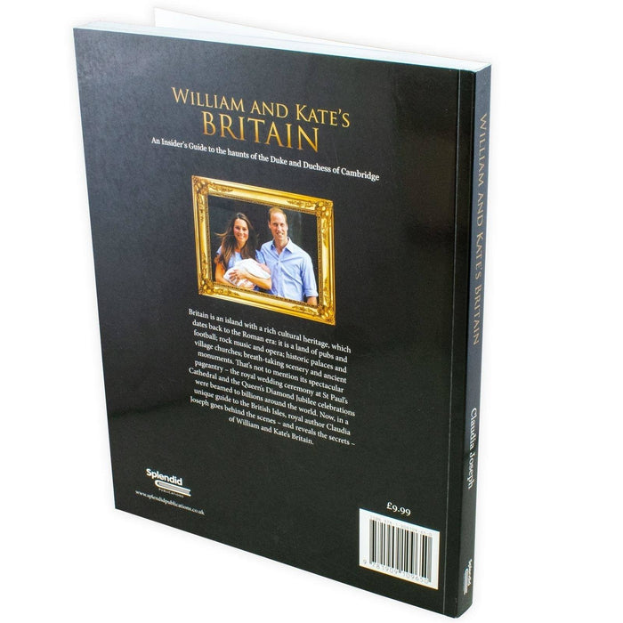 William and Kate's Britain: An Insider's Guide to the Haunts of the Duke and Duchess of Cambridge - Adult - Paperback - Claudia Joseph Young Adult Splendid Publications